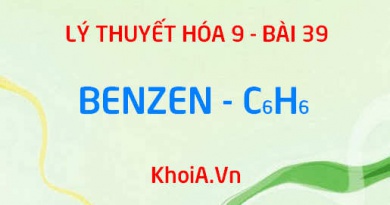 Tính chất vật lý, Tính chất hóa học, Cấu tạo phân tử của Benzen C6H6 và Ứng dụng - Hóa 9 bài 39